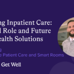 Enhancing Inpatient Care: The Vital Role and Future of Telehealth Solutions