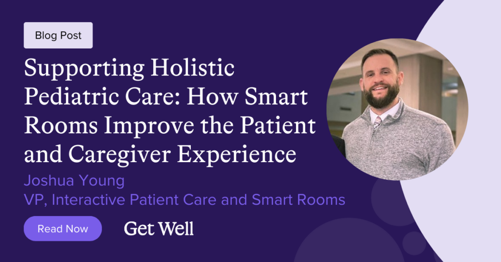 How Smart Rooms Improve the Patient and Caregiver Experience