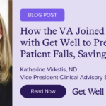 How the VA Joined Forces with Get Well to Prevent Patient Falls, Saving Millions in Cost