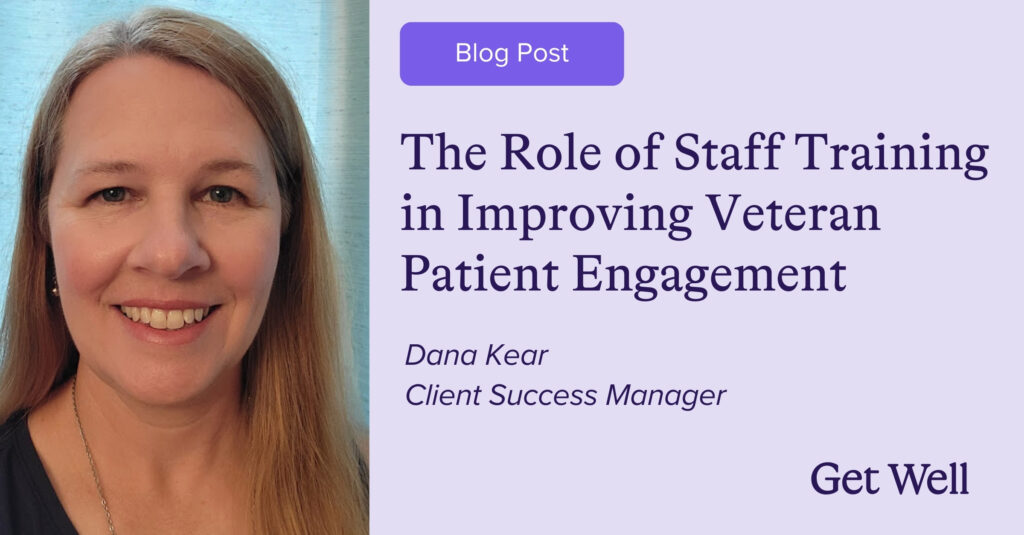 The Role of Staff Training in Improving Veteran Patient Engagement